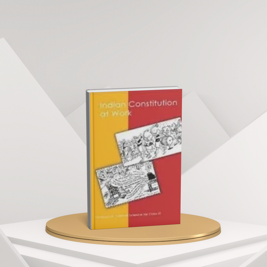 NCERT Indian Constitution at Work – Class 11 (E)