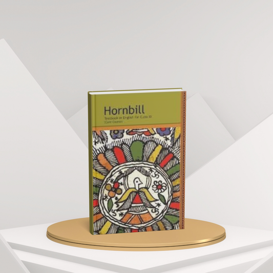 NCERT Hornbill – Class 11 | Comprehensive English Literature Textbook (E)