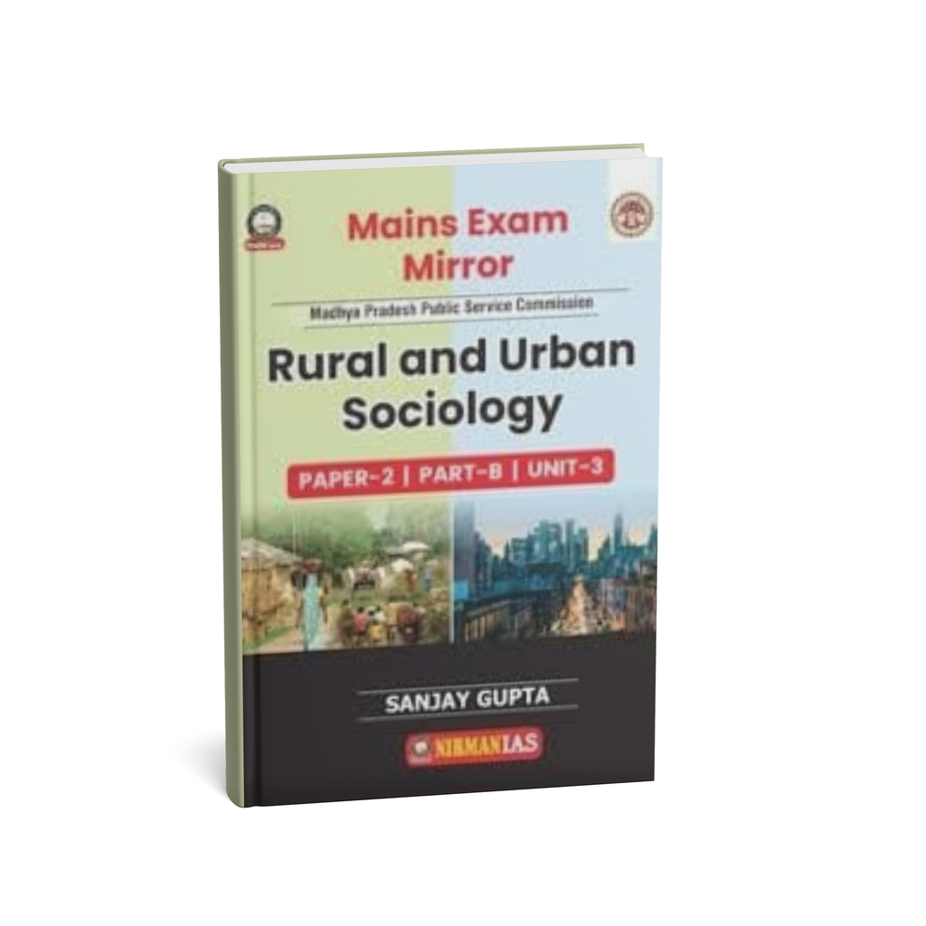 Nirman IAS MPPSC Mains Paper-2, Part-B, Unit-3 Rural and Urban Sociology by Sanjay Gupta [English]