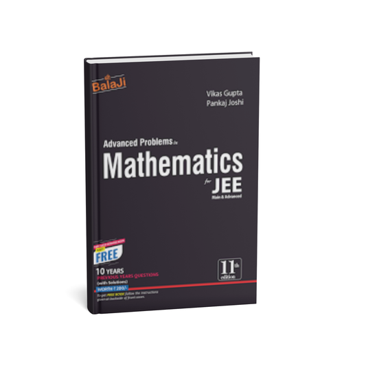 Shree Balaji JEE Advanced Mathematics 11 th Edition by Vikas Gupta & Pankaj Joshi [English] at