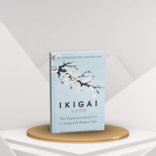Ikigai – The Japanese Secret to a Long and Happy Life