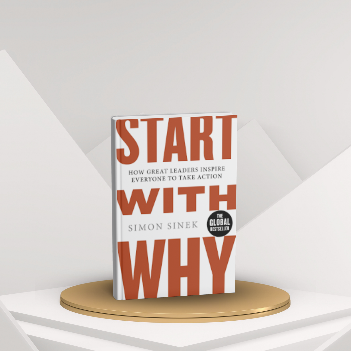 Start with Why by Simon Sinek – Leadership & Motivation Book