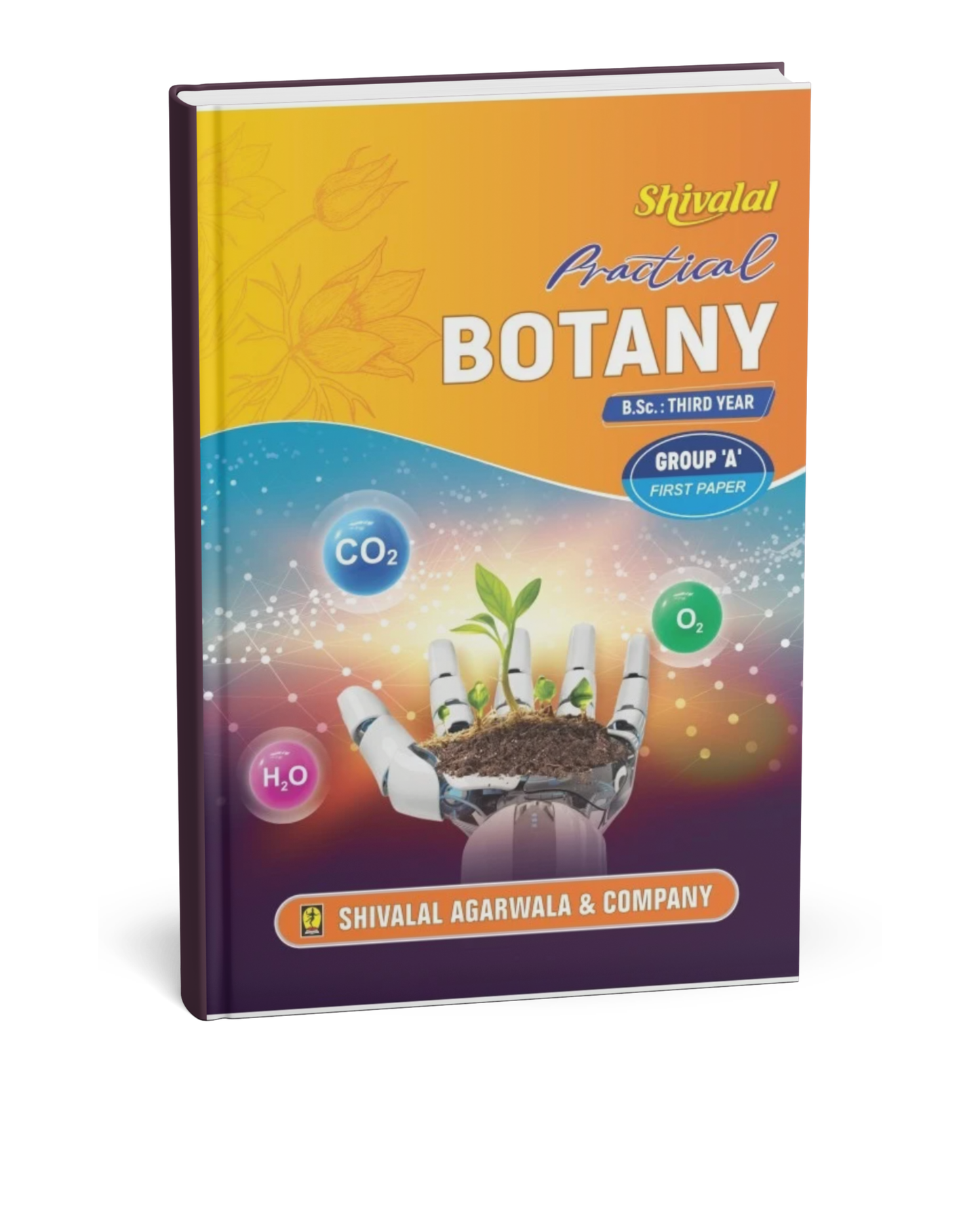 Shivalal Practical Botany B.Sc. 3rd Year Paper 1 Group A [English]