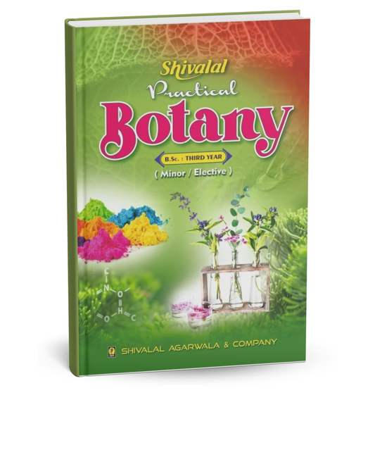 Shivalal Practical Botany B.Sc. 3rd Year (Minor/Elective) [English]