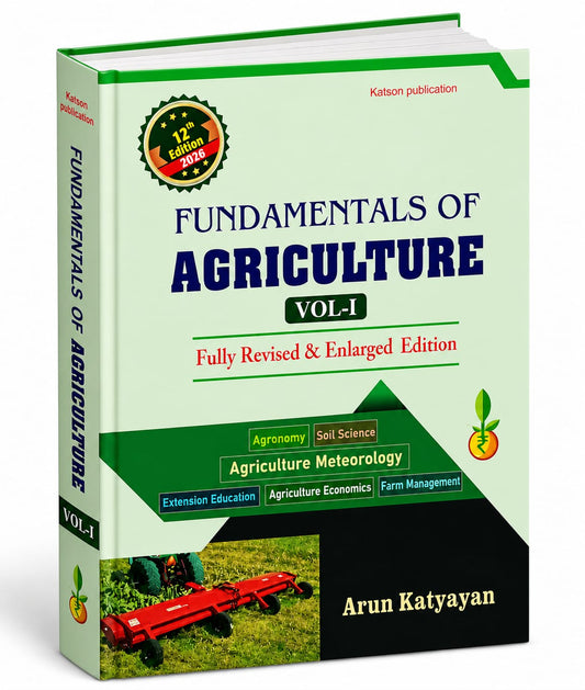 Kushal Fundamentals of Agriculture (Vol-1) 12 Edition  By Arun Katyayan (English Medium)