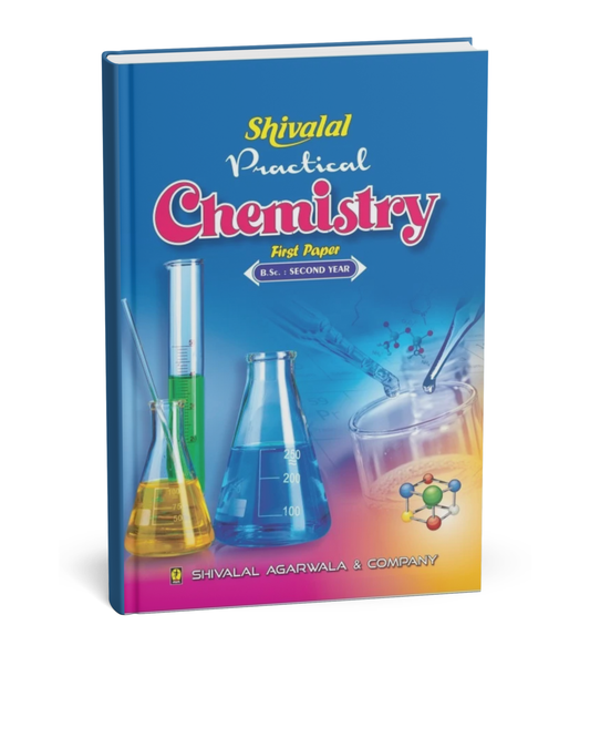 Shivalal Practical Chemistry B.Sc. 2nd Year Paper 1 [English Medium]