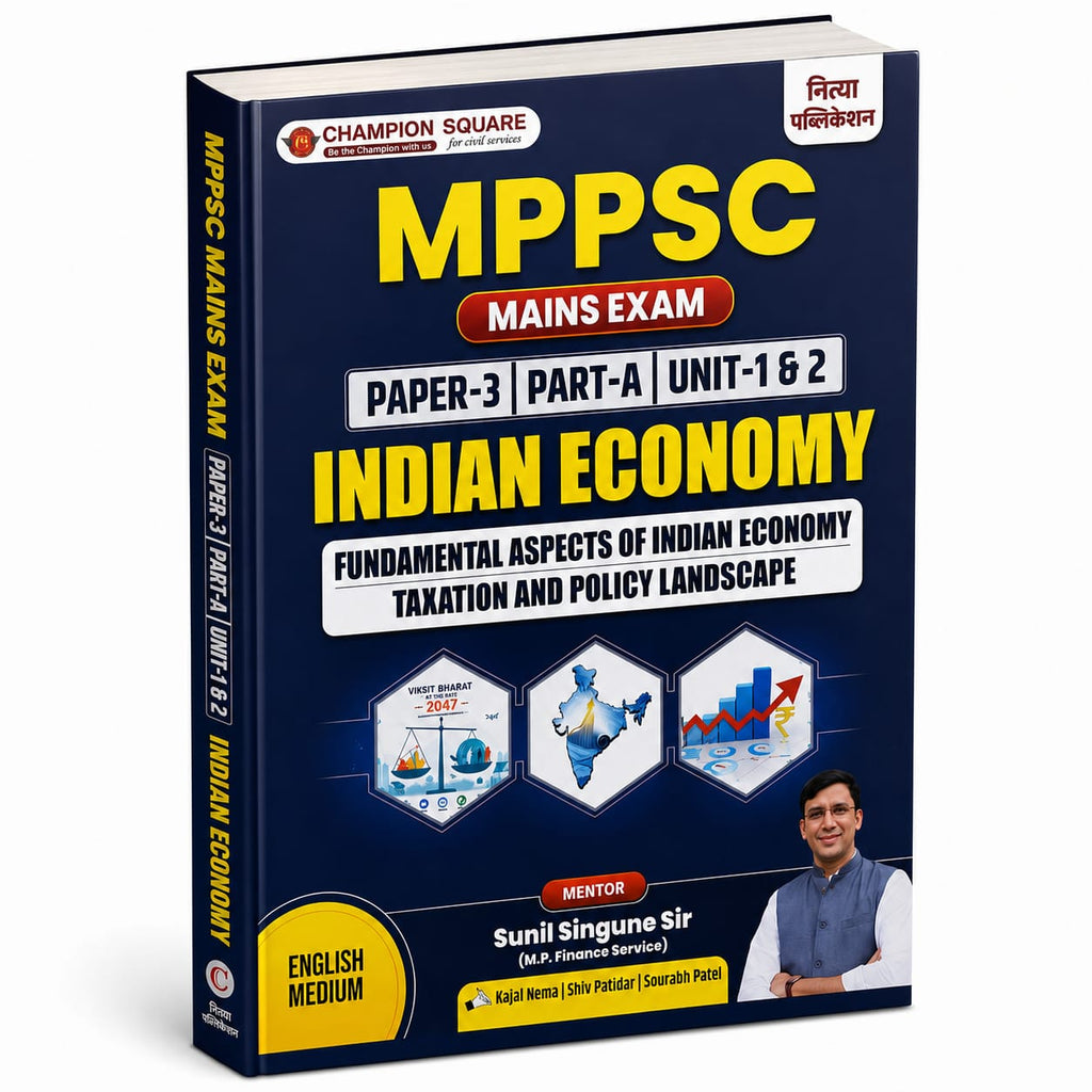 Champion MPPSC Main paper- 3, part- A , unit-1&2 Indian Economy (Fundamental Aspects of indian Economy Taxation & policy landscape)(English Medium)
