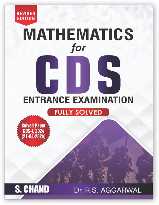 Mathematics for CDS Entrance Examination (Revised Edition) By Dr. R.S. Aggarwal – Fully Solved | S. Chand