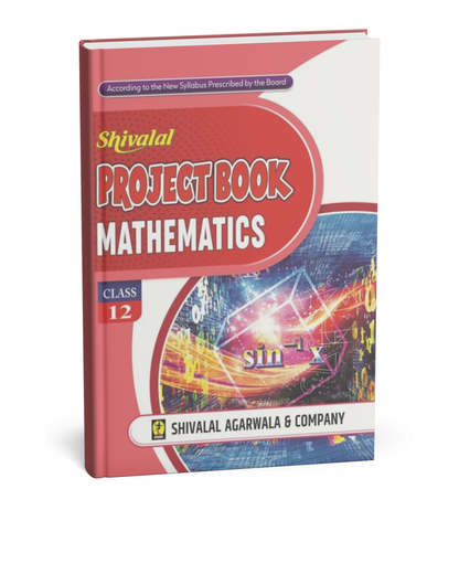 Shivalal Project Book – Mathematics – Class 12th [English]