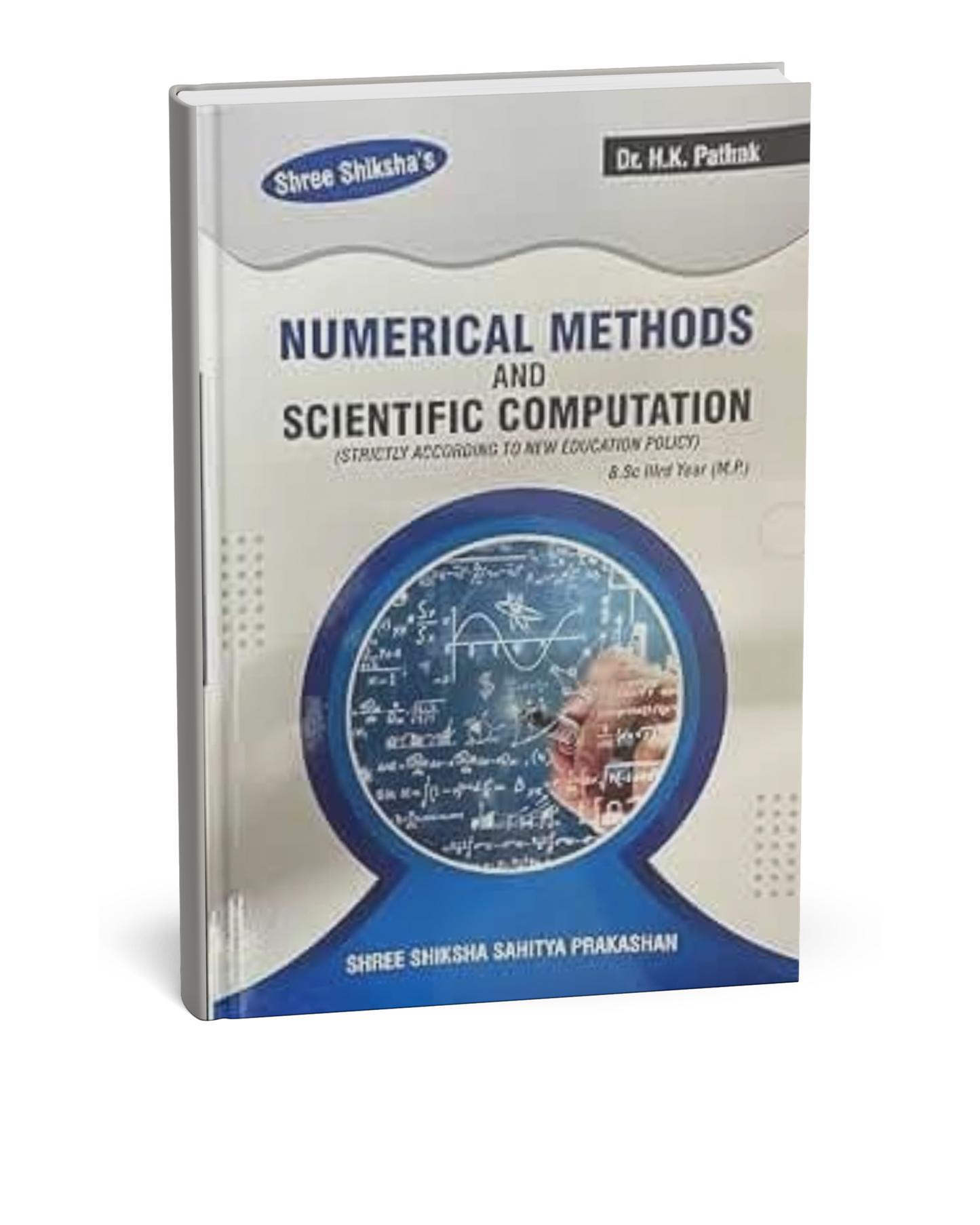 Shree Shiksha – Numerical Methods and Scientific Computation – B.Sc. 3rd Year | Dr. H.K. Pathak[English]