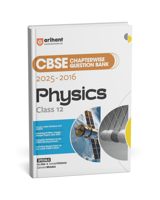 Arihant CBSE Chapterwise Question Bank 2025–2016 Physics Class 12 [English]