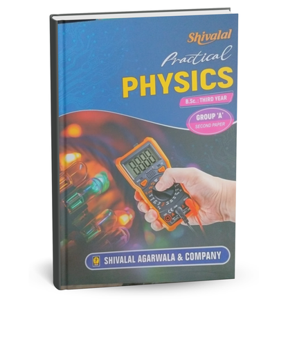 Shivalal Practical Physics B.Sc. 3rd Year Paper-2 Group A [English]