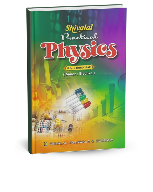 Shivalal Practical Physics Bsc 3rd Year (Minor/Elective) [English]