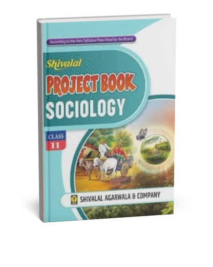 Shivalal Project Book – Sociology – Class 11th [English]