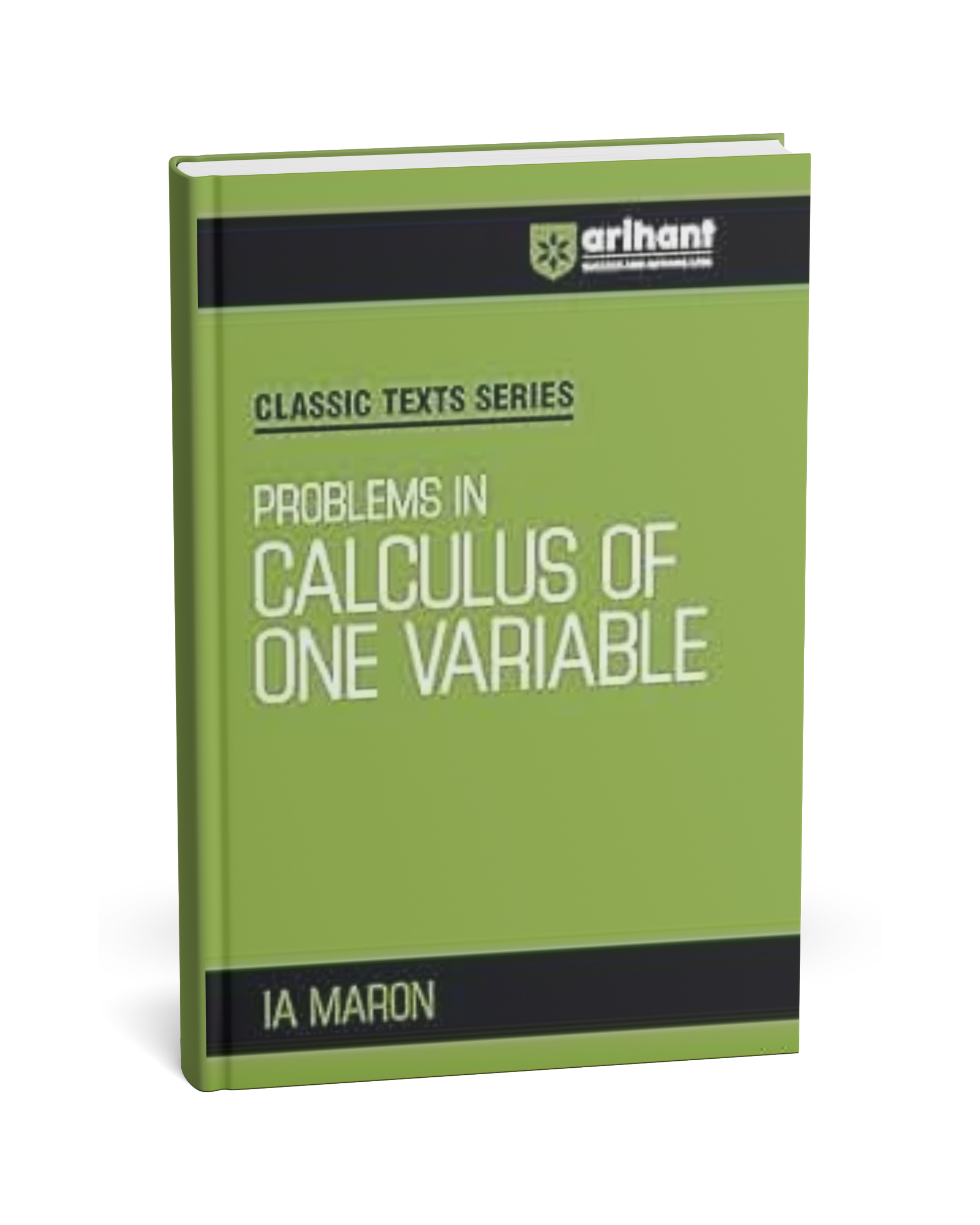 Arihant Classic Texts Series: Problems in Calculus of One Variable – I ...